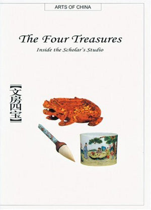 The Four Treasures: Inside the Scholar's Studio (Arts of China),New