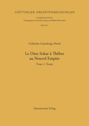 Le Dieu Sokar a Thebes Au Nouvel Empire: Band 1: Textteil  Band 2: Bildteil (1) (Gottinger Orientforschungen, IV. Reihe: Agypte,Used