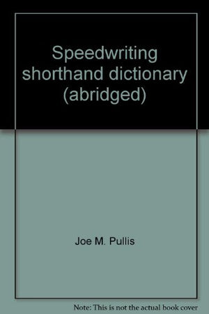 Speedwriting shorthand dictionary (abridged),Used