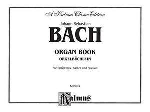 Organbook (Orgelbuchlein): Comb Bound Book (Kalmus Edition),Used