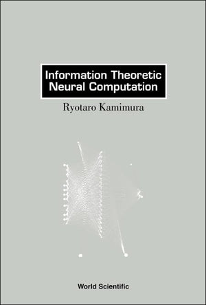 Information Theoretic Neural Computation,Used