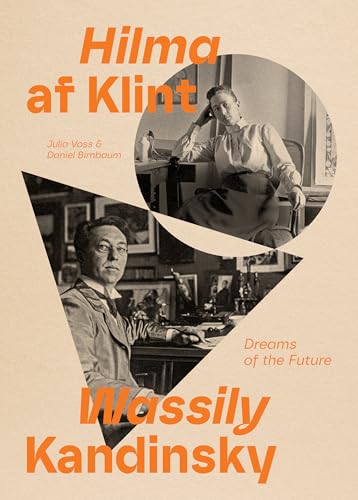 Hilma Af Klint And Wassily Kandinsky: Dreams Of The Future
