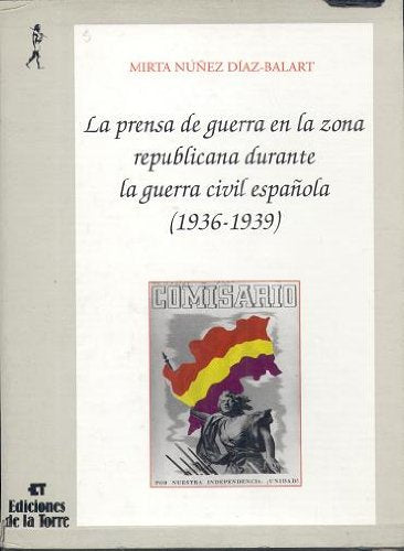 La prensa de guerra en la zona republicana durante la guerra civil espaola (III tomos),Used