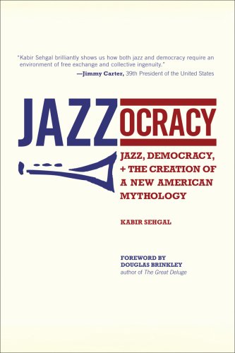 Jazzocracy: Jazz, Democracy, and the Creation of a New American Mythology,Used