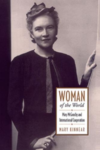 Woman of the World: Mary McGeachy and International Cooperation,Used