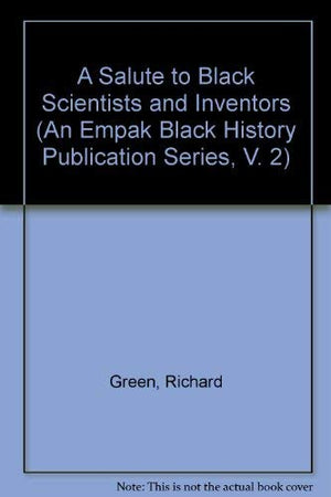 A Salute To Black Scientists And Inventors (An Empak 'Black History' Publication Series)-new