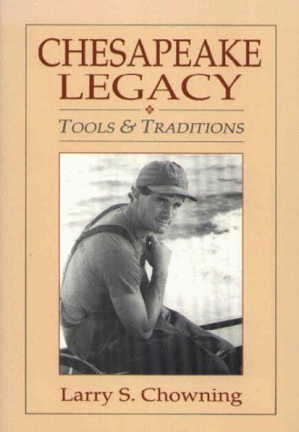 Chesapeake Legacy: Tools And Traditions,New