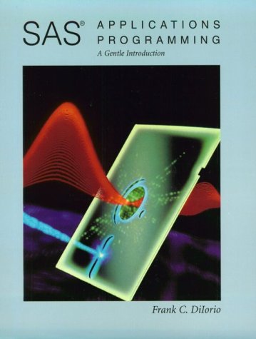 SAS Applications Programming: A Gentle Introduction,Used