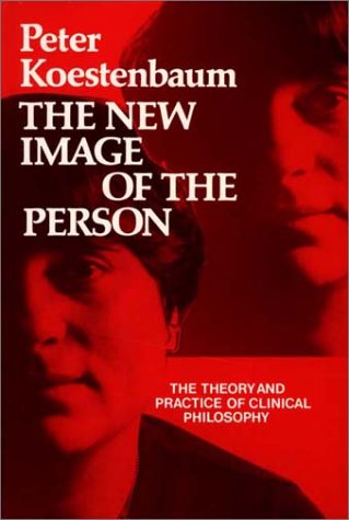The New Image of the Person: The Theory and Practice of Clinical Philosophy,Used