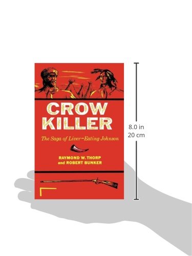 Crow Killer: The Saga Of Livereating Johnson (Midland Book),New