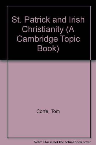 St. Patrick and Irish Christianity (A Cambridge Topic Book),Used