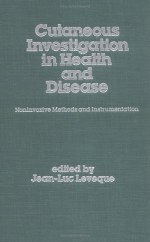 Cutaneous Investigation in Health and Disease: Noninvasive Methods and Instrumentation (Basic and Clinical Dermatology),Used