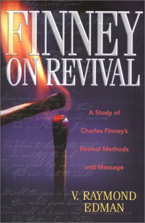Finney on Revival: A Study of Charles Finney's Revival Methods and Message,Used