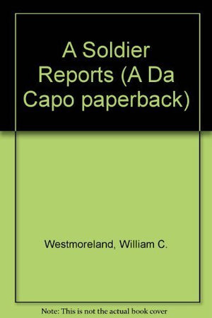 A Soldier Reports (Da Capo Paperback),Used
