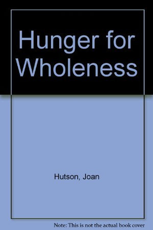 A hunger for wholeness,Used