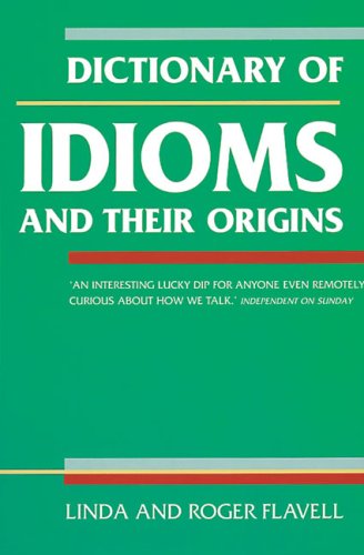 Dictionary of Idioms and Their Origins,Used