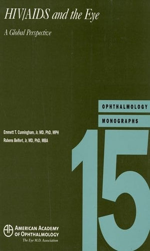 HIV/AIDS and the Eye: A Global Perspective (American Academy of Ophthalmology Monograph Series),Used
