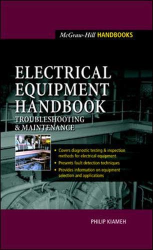 Electrical Equipment Handbook : Troubleshooting and Maintenance