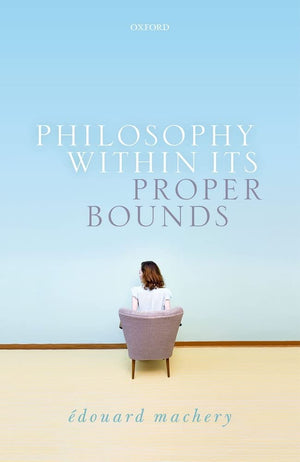 Philosophy Within Its Proper Bounds,New