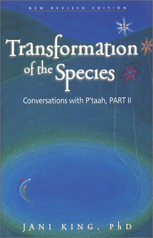 Transformation of the Species (Conversations with P'taah, Part 2),Used