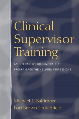 Clinical Supervisor Training: An Interactive CDROM Training Program for the Helping Professions,Used
