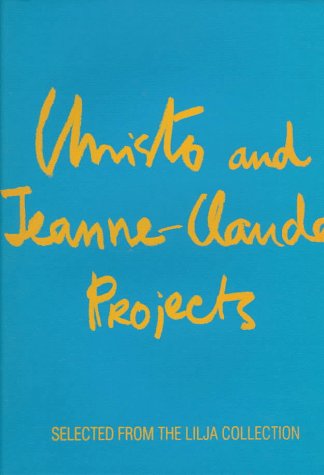 Christo & JeanneClaude Projects: Selected from the Lilja Collection,Used