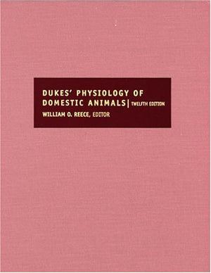 Dukes' Physiology of Domestic Animals, 12th Edition,Used