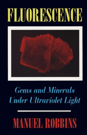 Fluorescence: Gems and Minerals Under Ultraviolet Light,Used