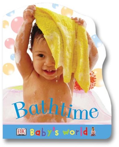 Baby's World Shaped Board: Bathtime (Baby's World Shaped Board Books),Used