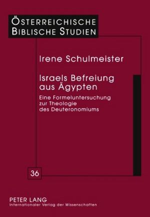 Israels Befreiung aus gypten: Eine Formeluntersuchung zur Theologie des Deuteronomiums (sterreichische Biblische Studien) (Germa,Used