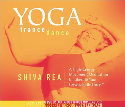 Yoga Trance Dance: A Highenergy Movement Meditation To Liberate Your Creative Life Force