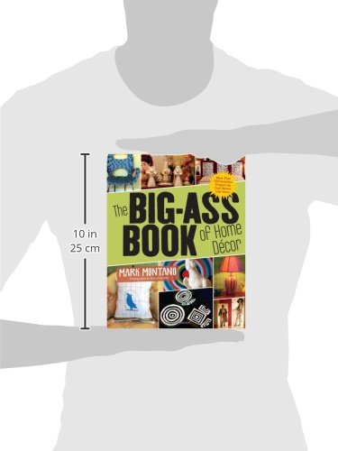 The BigAss Book of Home D?or: More than 100 Inventive Projects for Cool Homes Like Yours,Used