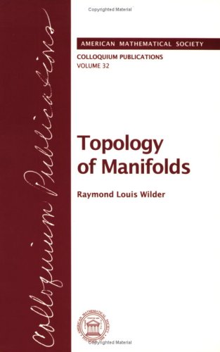 Topology of Manifolds (COLLOQUIUM PUBLICATIONS (AMER MATHEMATICAL SOC)),Used