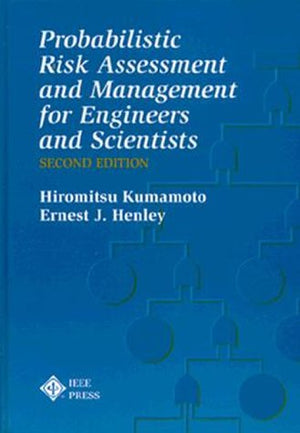 Probabilistic Risk Assessment and Management for Engineers and Scientists,New