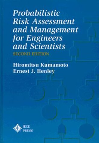 Probabilistic Risk Assessment and Management for Engineers and Scientists,New