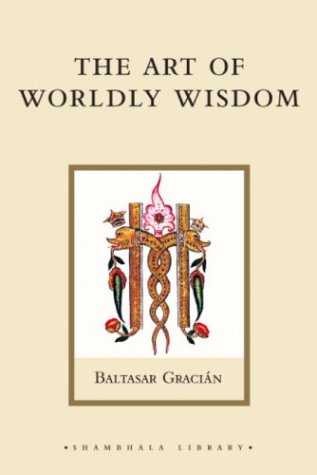 The Art of Worldly Wisdom (Shambhala Library),Used