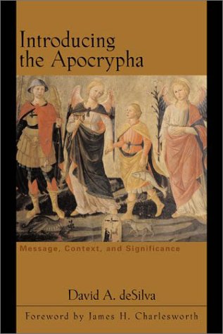 Introducing the Apocrypha: Message, Context, and Significance,New