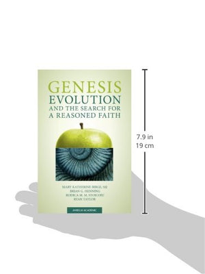 Genesis, Evolution, and the Search for a Reasoned Faith,New