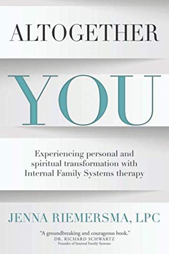 Altogether You: Experiencing personal and spiritual transformation with Internal Family Systems therapy,Used