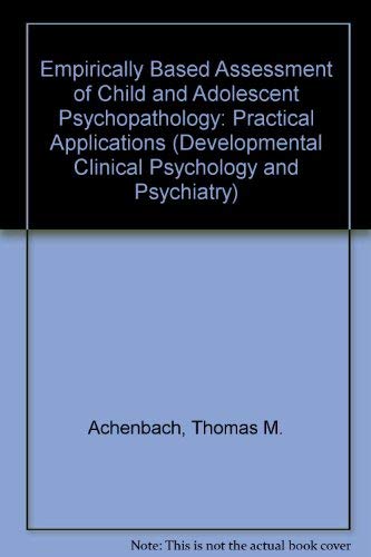 Empirically Based Assessment of Child and Adolescent Psychopathology: Practical Applications (Developmental Clinical Psychology ,Used