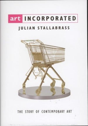 Art Incorporated: The Story Of Contemporary Art,New