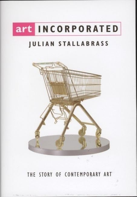 Art Incorporated: The Story Of Contemporary Art,New