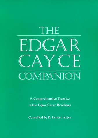 The Edgar Cayce Companion: A Comprehensive Treatise of the Edgar Cayce Readings,Used