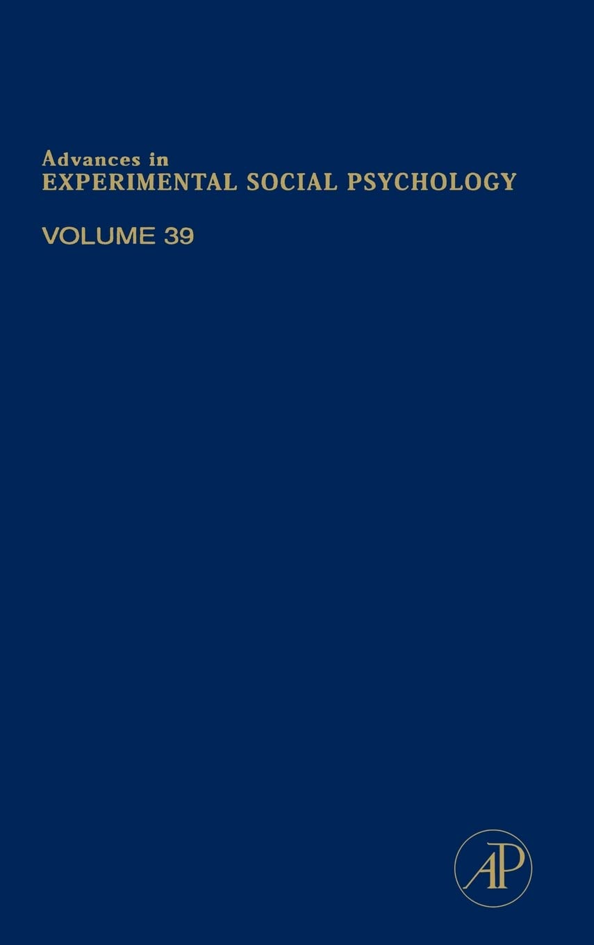 Advances in Experimental Social Psychology (Volume 39),Used