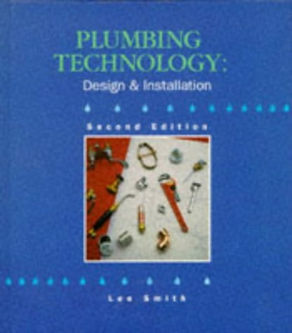 Plumbing Technology: Design and Installation,Used