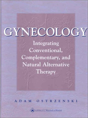 Gynecology: Integrating Conventional, Complementary, and Natural Alternative Therapy,Used