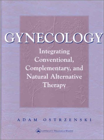 Gynecology: Integrating Conventional, Complementary, and Natural Alternative Therapy,Used