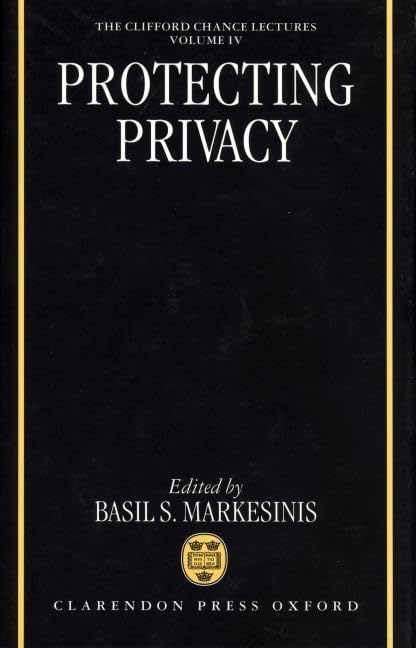 Protecting Privacy (Clifford Chance Lectures),Used