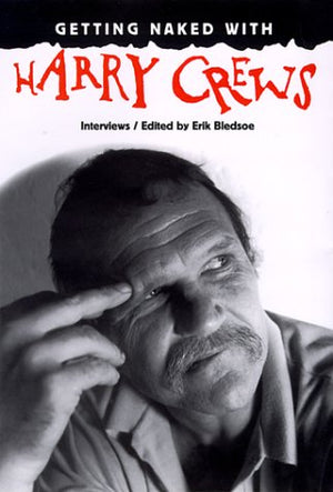 Getting Naked with Harry Crews: Interviews,Used