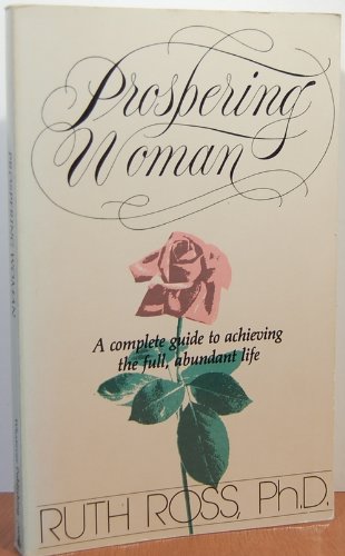 Prospering Woman: A Complete Guide to Achieving the Full, Abundant Life,Used